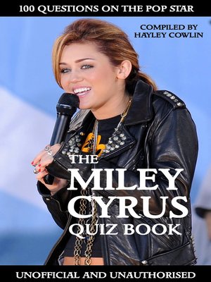 cover image of The Miley Cyrus Quiz Book
